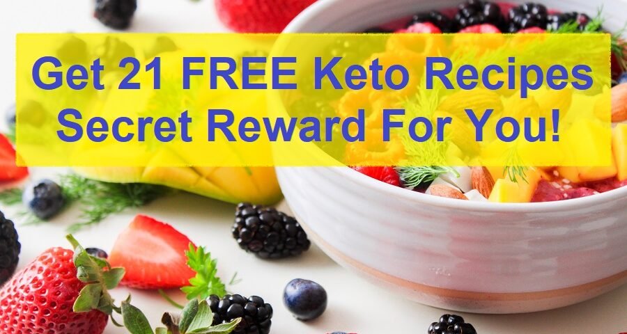 Get 21 FREE Keto Recipes. Secret Gift For You!